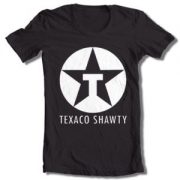 Texaco Shawty T-Shirt